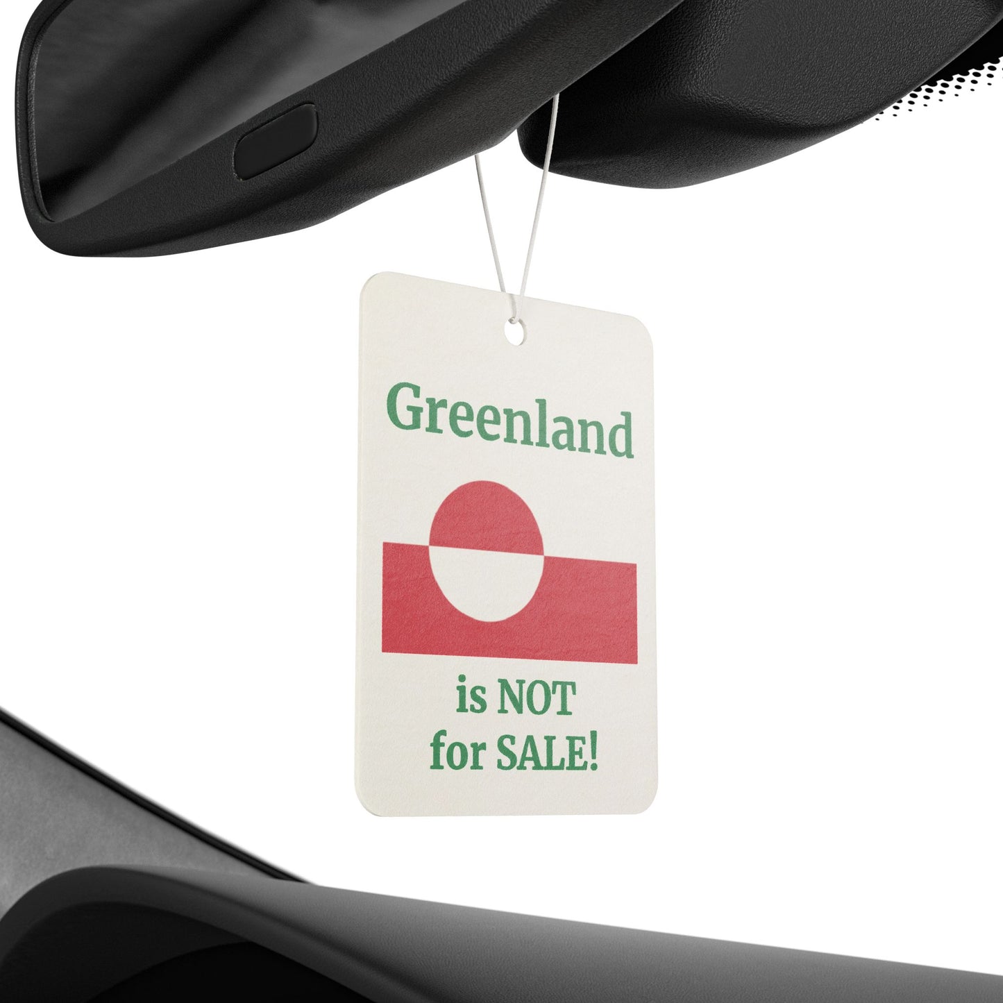 "Greenland is NOT for SALE!" -- Original Air Freshener by TokyoBill