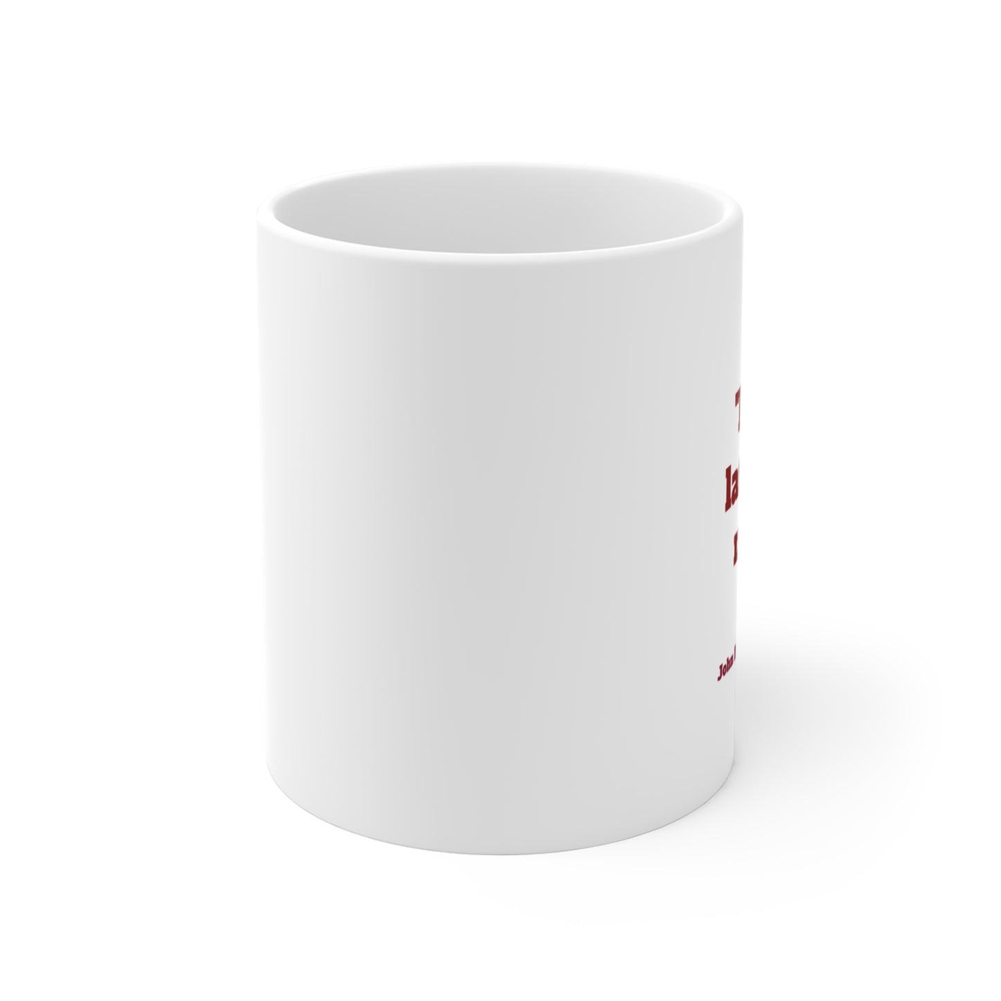 Inspirational quote John Haywood Coffee Mug, by TokyoBill