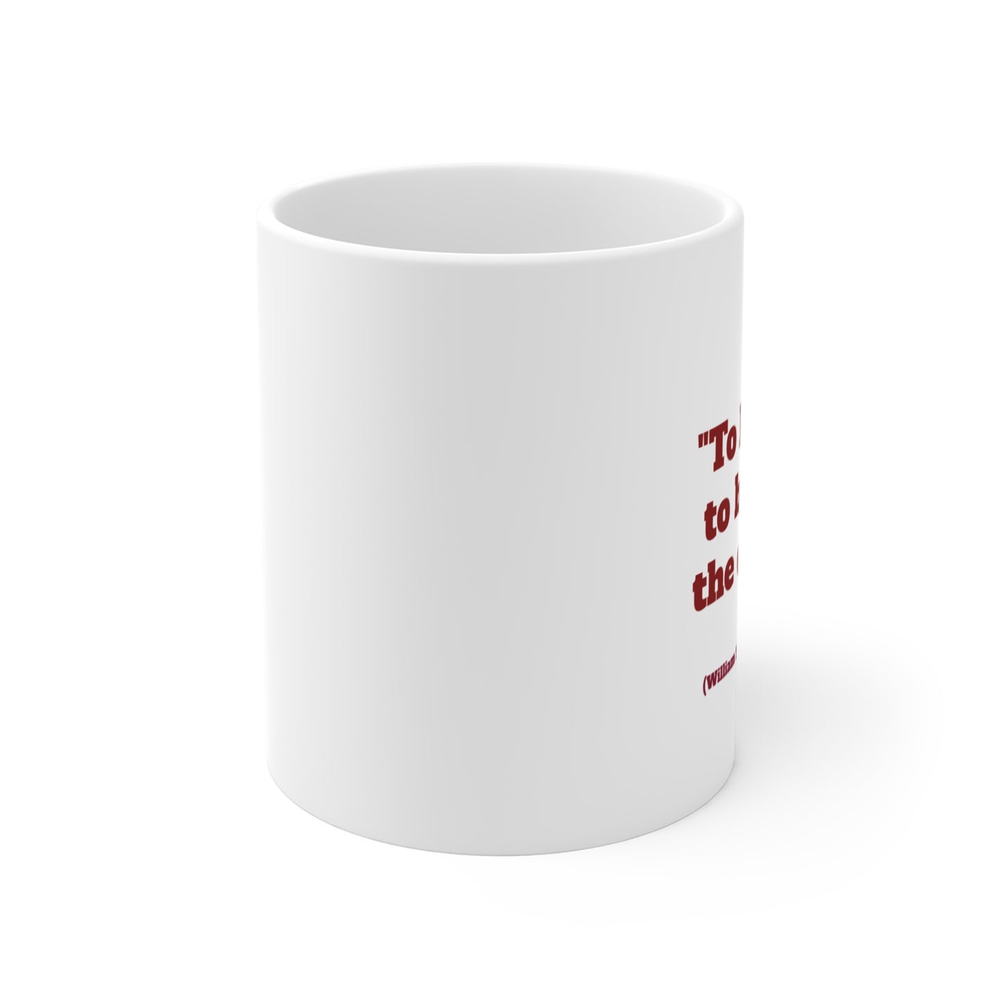 Inspirational quote William Shakespeare Coffee Mug, by TokyoBill