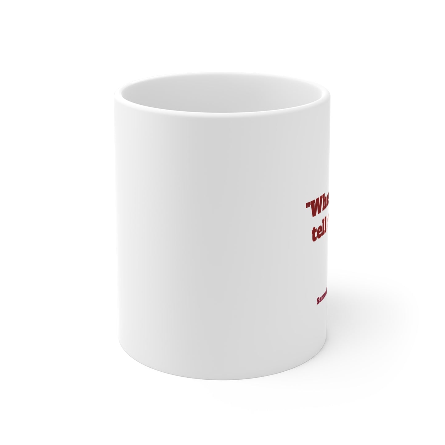 Inspirational quote Mark Twain (Samuel Clemens) Coffee Mug, by TokyoBill