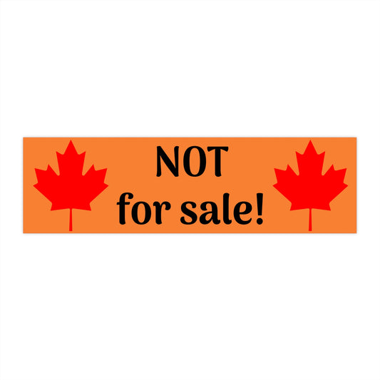 Canada: "NOT for sale!" -- Bumper Sticker original by TokyoBill