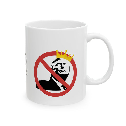 No Kings Ceramic Mug – Anti-Trump Political Coffee Cup | Democracy Gift | 11oz | Free Speech