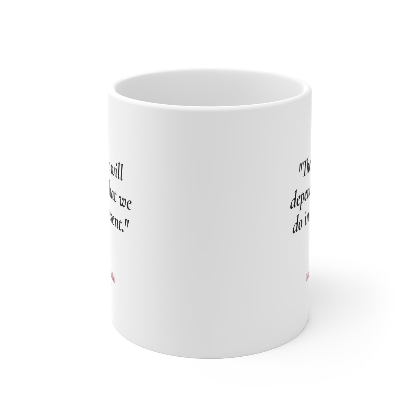 Gandhi Quote Coffee Mug | Inspirational Wisdom Gift | 11oz Ceramic Mug