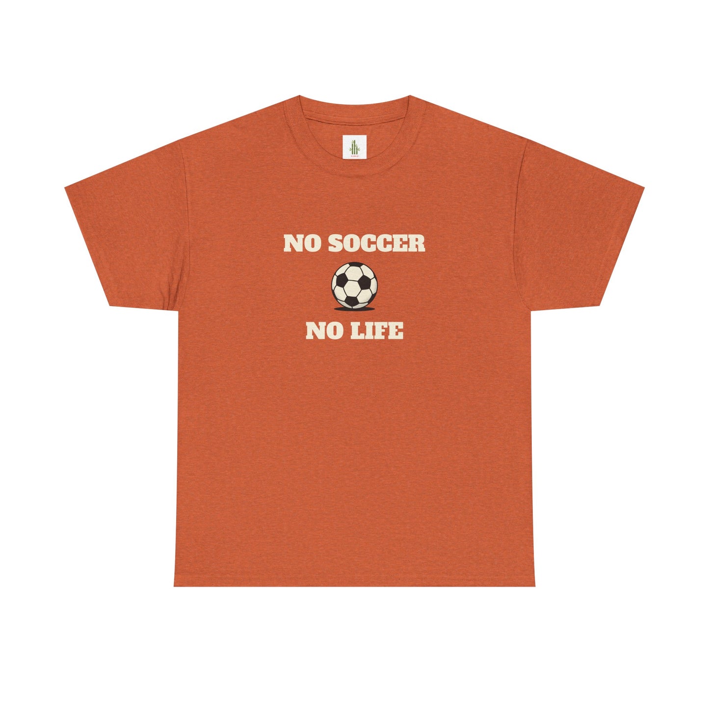 No Soccer No Life tee | Funny sports T-shirt
