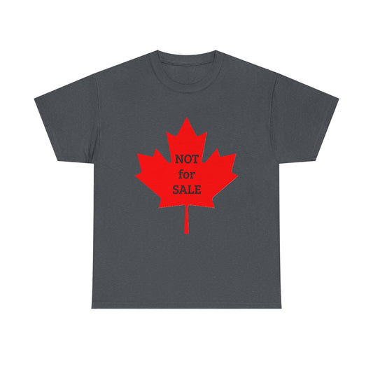 Canada: "NOT for SALE" --  Heavy Cotton Tee by TokyoBill
