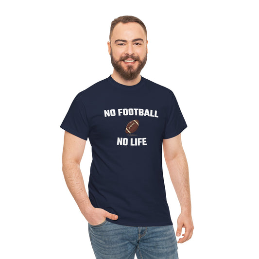 No Football No Life tee | Funny sports T-shirt