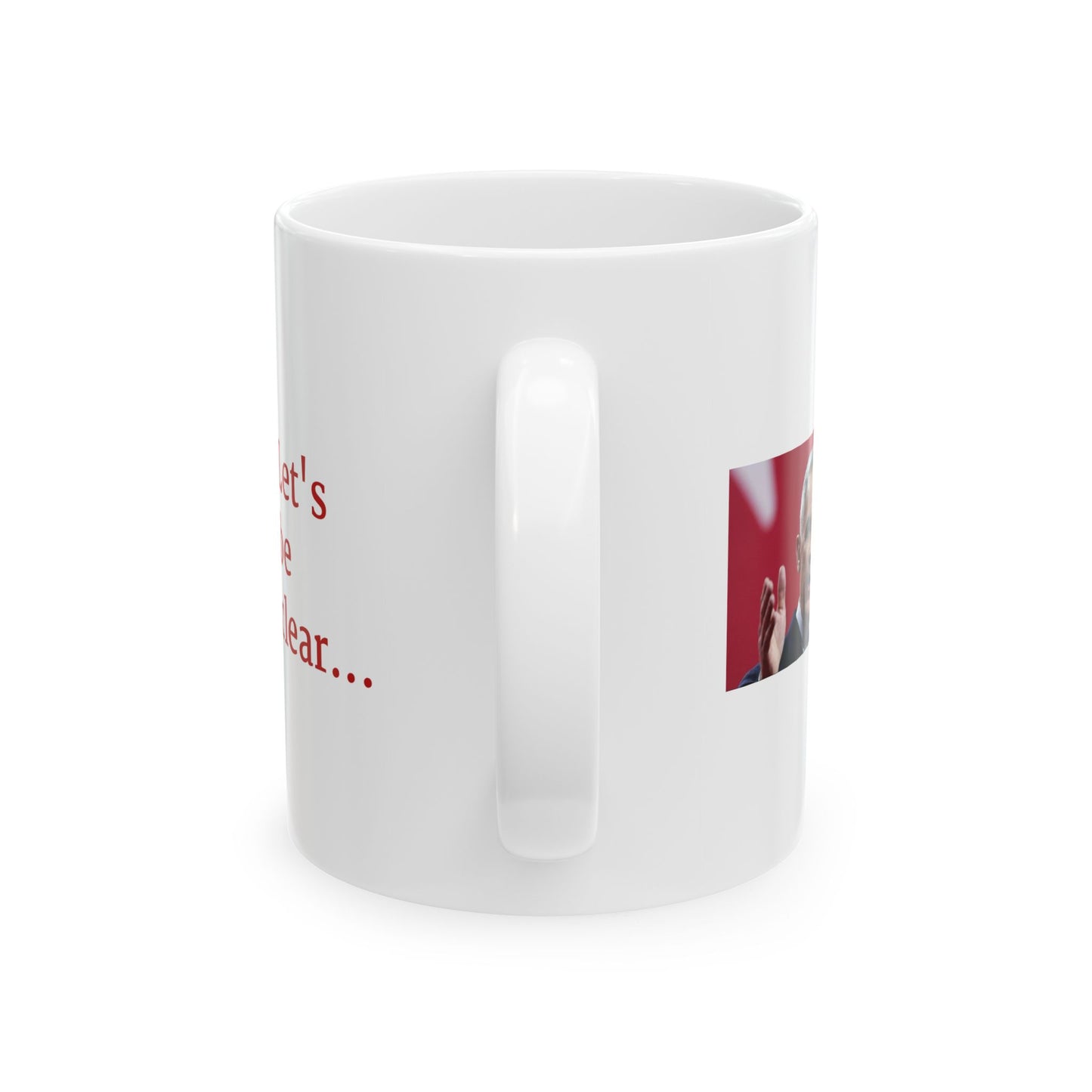 Let's be clear... Ceramic Mug with Canadian PM Mark Carney, by TokyoBill