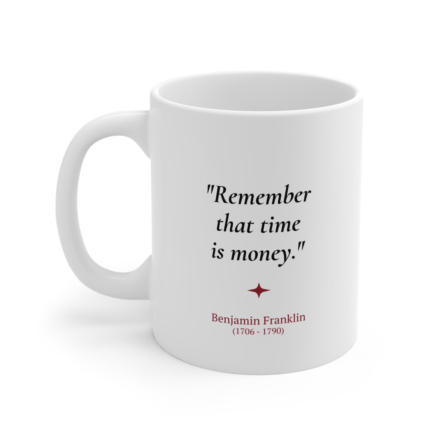 Benjamin Franklin Quote Mug | Founding Father Gift | 11oz Ceramic Mug