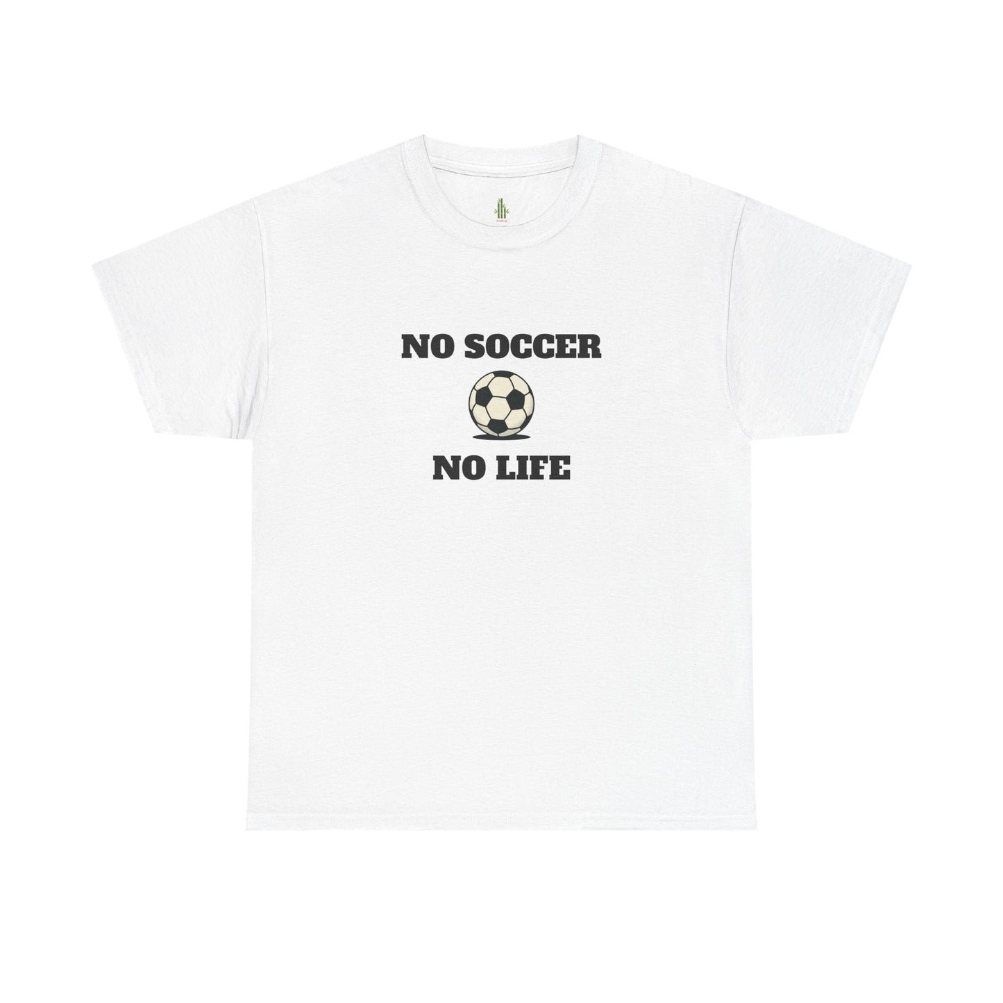 No Soccer No Life tee | Funny sports T-shirt