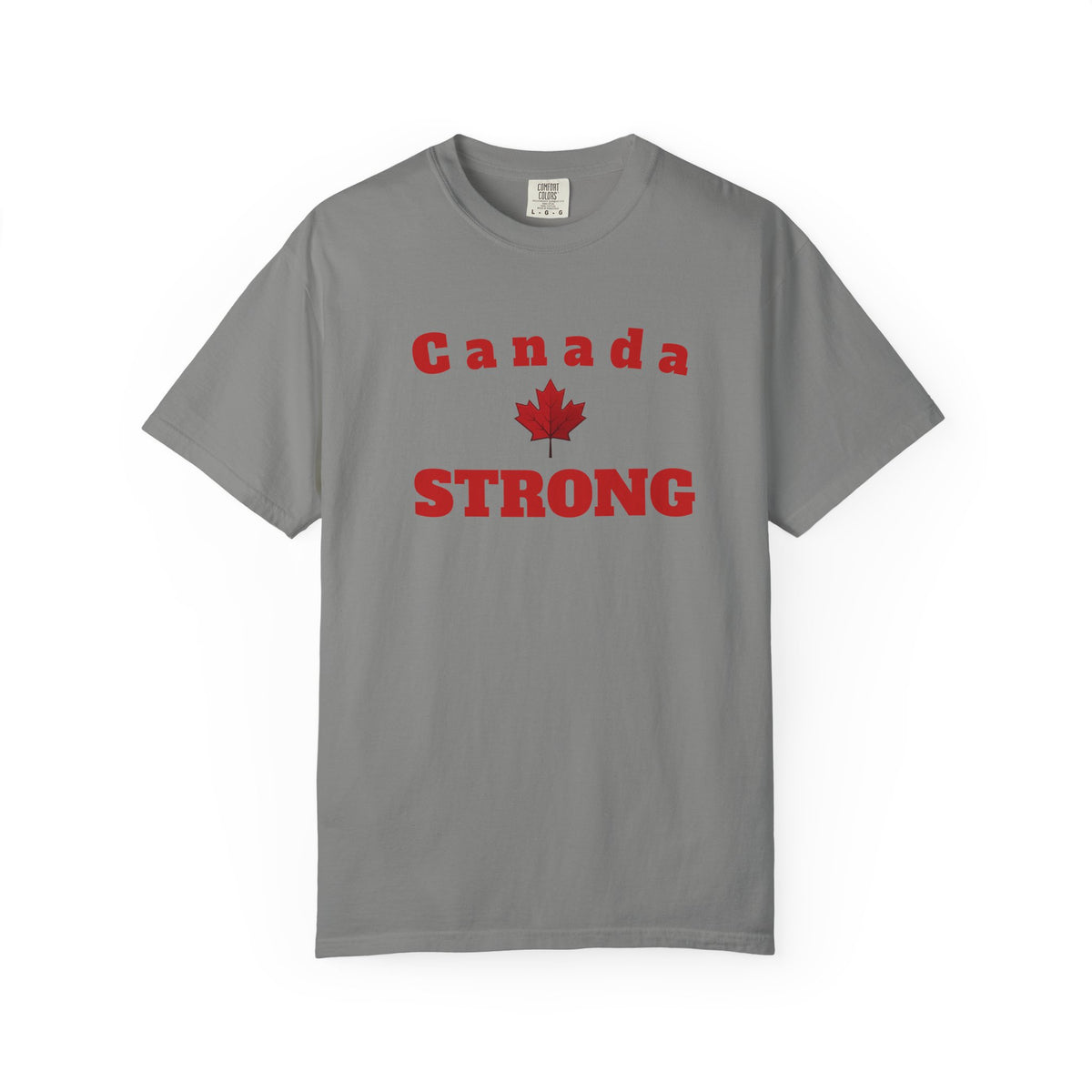Canada STRONG, Unisex Garment-Dyed T-shirt, Freedom Tee by TokyoBill