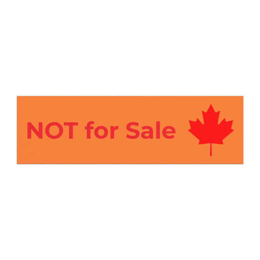 Canada:  "NOT for Sale" -- original Car Magnet by TokyoBill