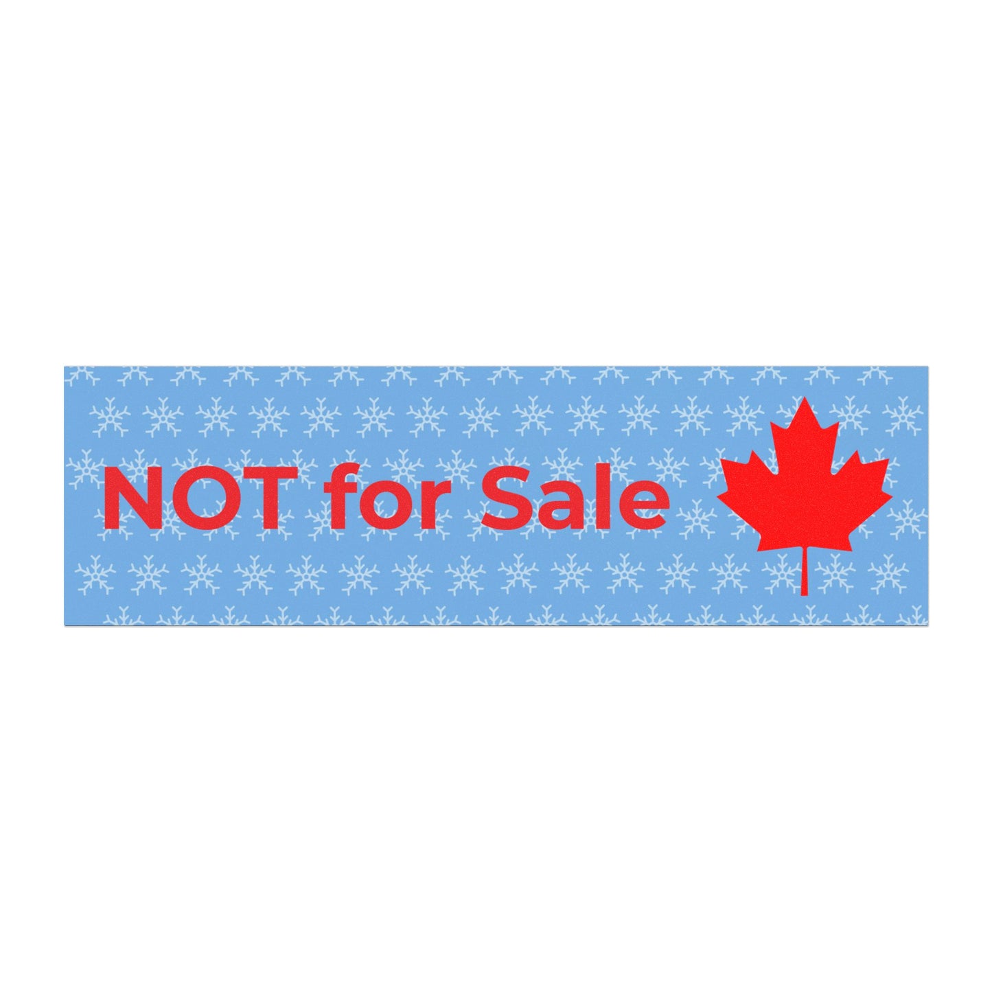 Canada is not a country for sale -- original Car Magnet by TokyoBill