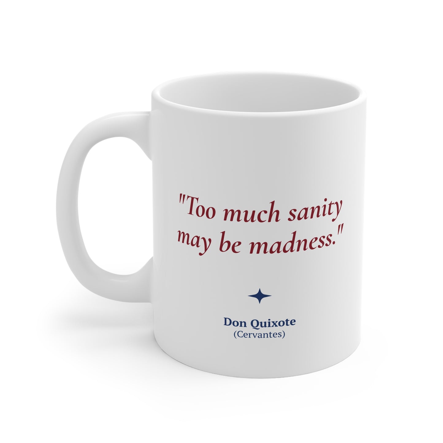 Cervantes Quote Coffee Mug 11oz Ceramic Classic Literature Gift