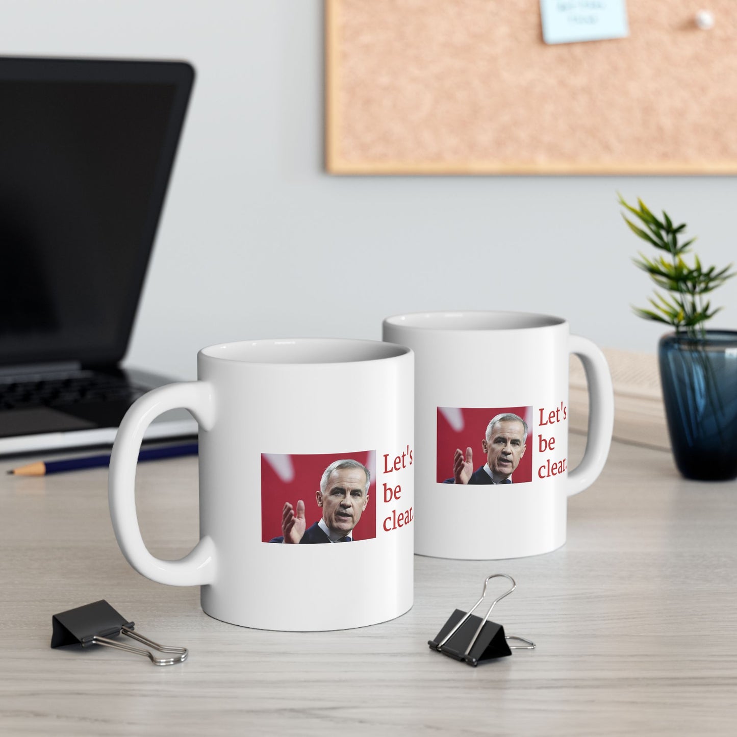Let's be clear... Ceramic Mug with Canadian PM Mark Carney, by TokyoBill