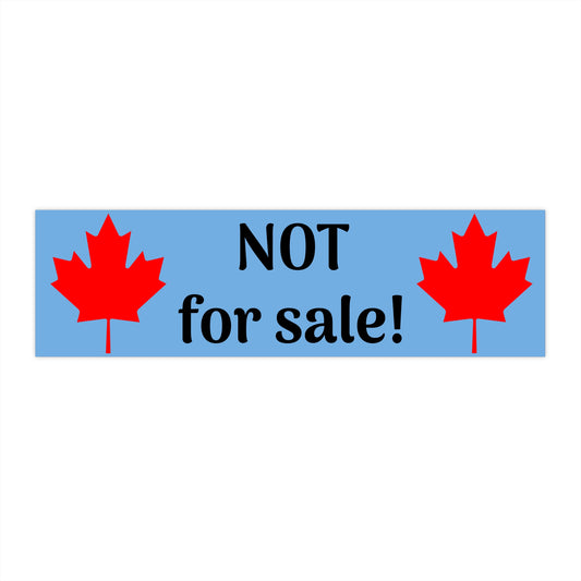 Canada: "NOT for sale!" -- Bumper Sticker original by TokyoBill