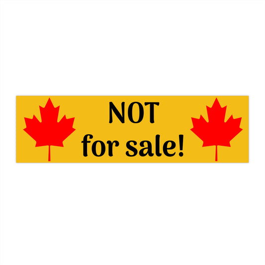 Canada: "NOT for sale!" -- Bumper Sticker original by TokyoBill