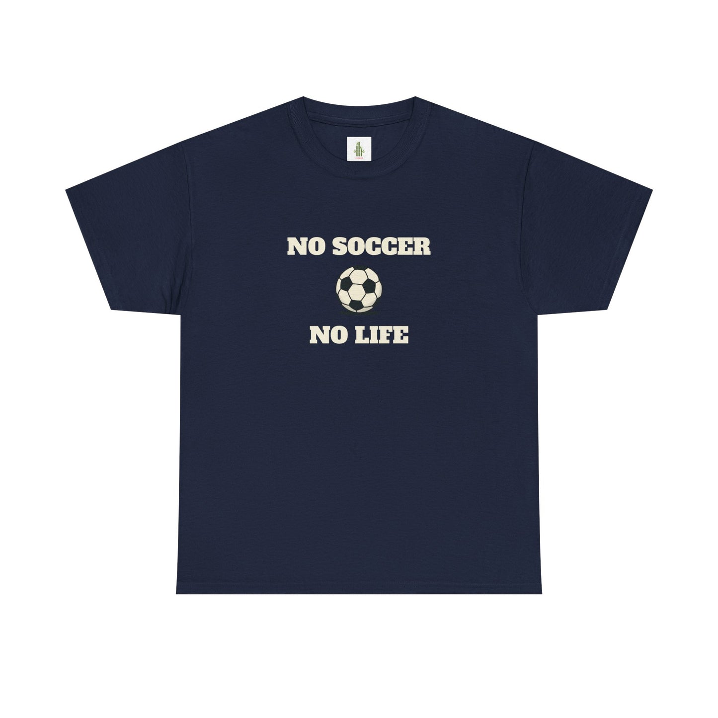No Soccer No Life tee | Funny sports T-shirt