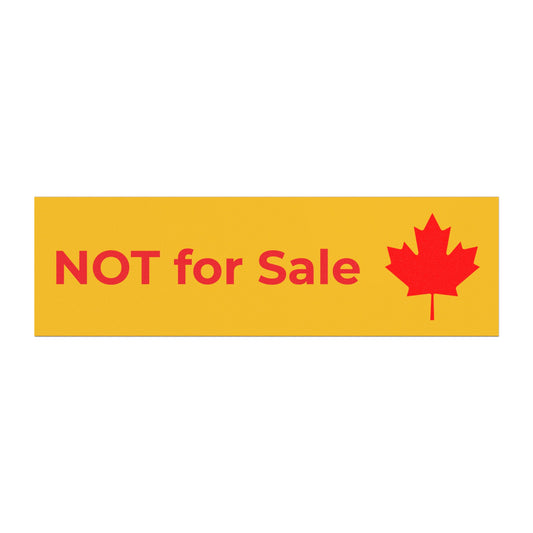 Canada:  "NOT for Sale" -- original Car Magnet by TokyoBill