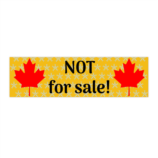 Canada is Not a country for Sale -- Bumper Sticker original by TokyoBill