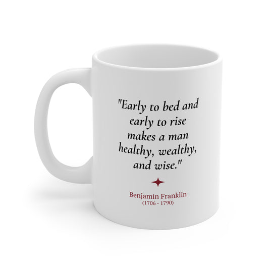 Benjamin Franklin Quote Mug | Founding Father Gift | 11oz Ceramic Mug