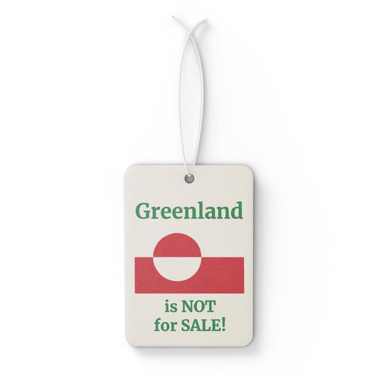 "Greenland is NOT for SALE!" -- Original Air Freshener by TokyoBill