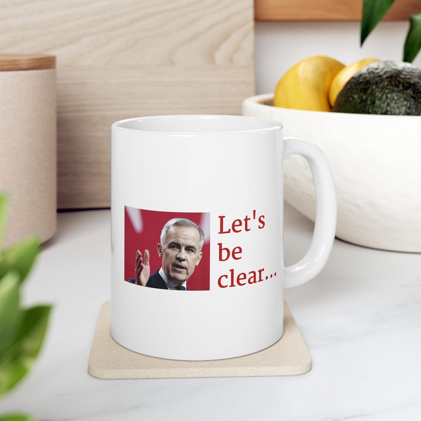 Let's be clear... Ceramic Mug with Canadian PM Mark Carney, by TokyoBill