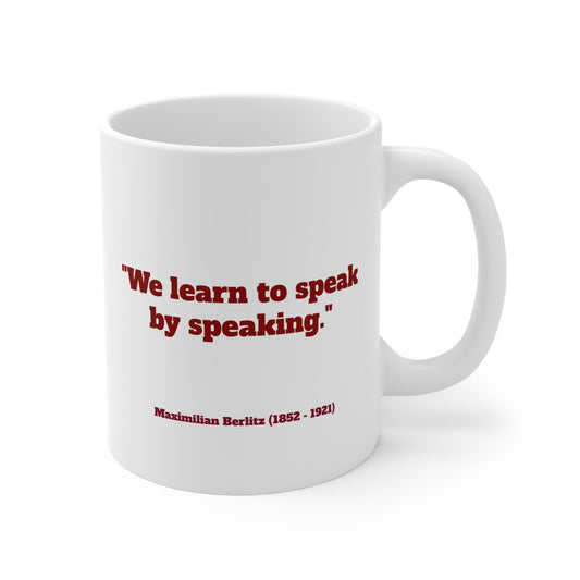 Inspirational quote Maximilian Berlitz Coffee Mug, by TokyoBill