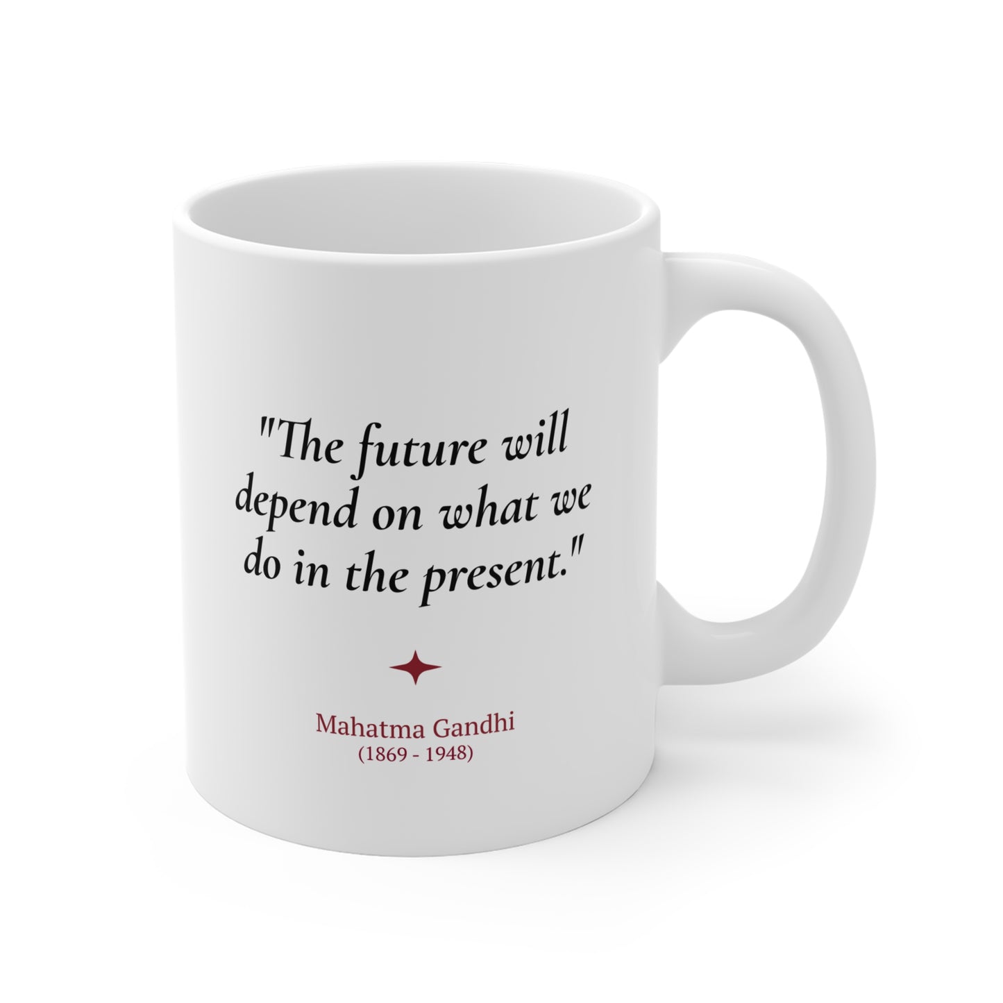 Gandhi Quote Coffee Mug | Inspirational Wisdom Gift | 11oz Ceramic Mug