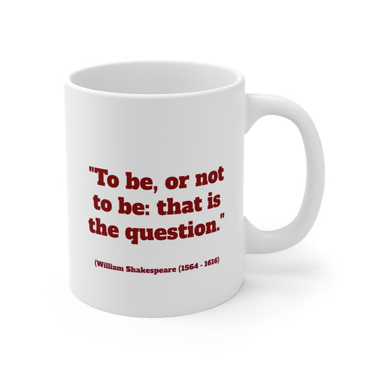 Inspirational quote William Shakespeare Coffee Mug, by TokyoBill