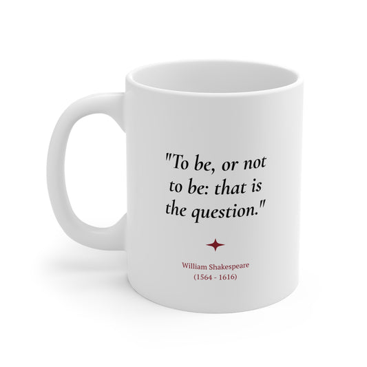 Shakespeare Quote Coffee Mug | Classic Literature Gift | 11oz Ceramic Mug